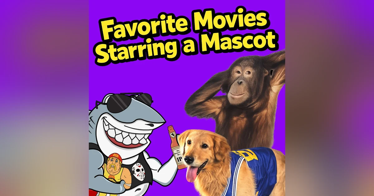 Favorite Movies Starring a Mascot