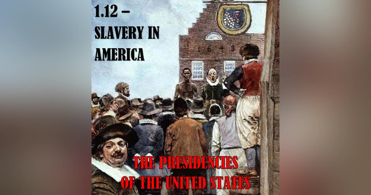 1.12 – Slavery in America