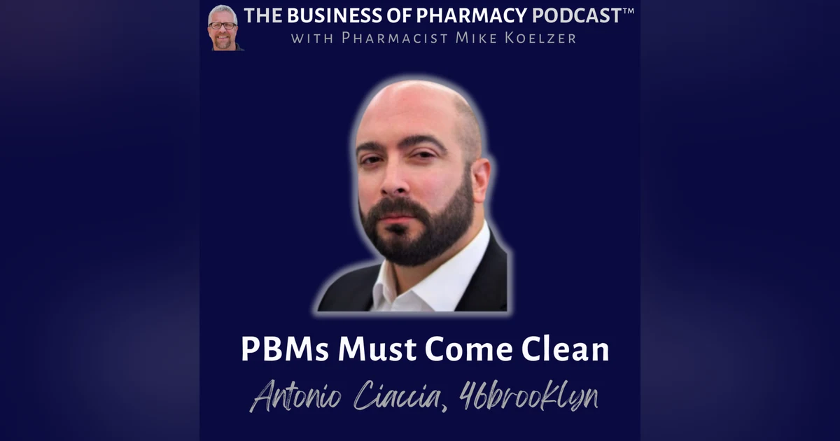 PBMs Must Come Clean | Antonio Ciaccia, 46brooklyn