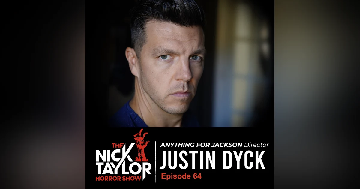 ANYTHING FOR JACKSON Director, Justin Dyck [Episode 64]