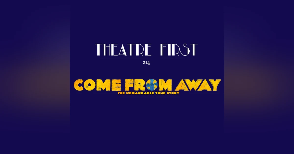 214: Come From Away (Comedy Theatre, Melbourne, Australia) (review)