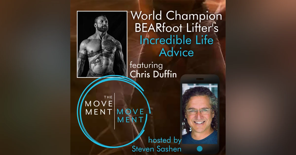 Episode 197: World Champion BEARfoot Lifter’s Incredible Life Advice