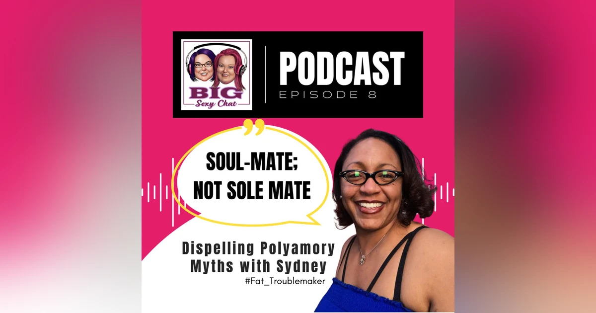 Soul-mate; Not Sole Mate. Polyamory 101: Sydney #Fat_Troublemaker