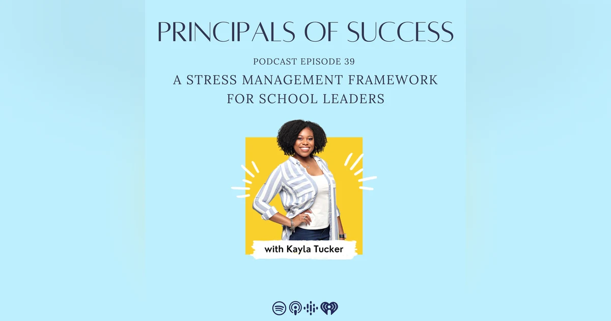 39: Kayla Tucker: A Stress Management Framework for School Leaders