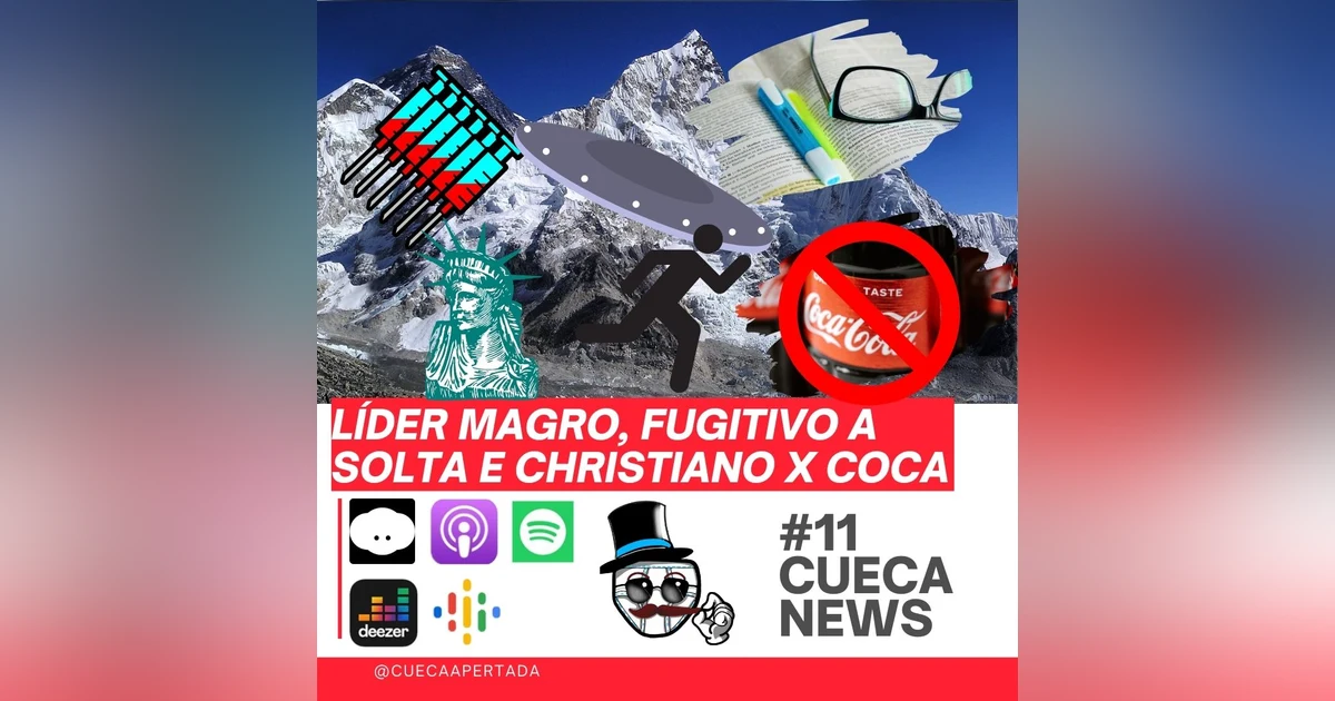 Cueca News #11 – Líder magro, Fugitivo a Solta e Christiano x Coca
