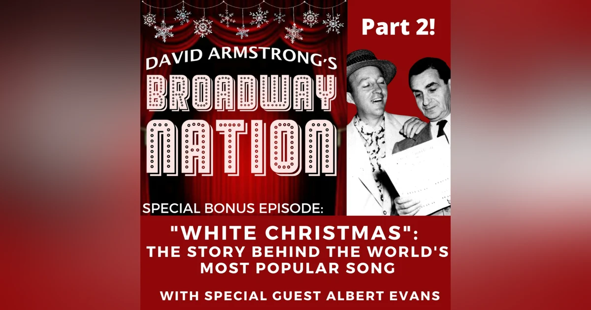 Irving Berlin, Bing Crosby and the Story of "White Christmas," America's Most Popular Song, part 2