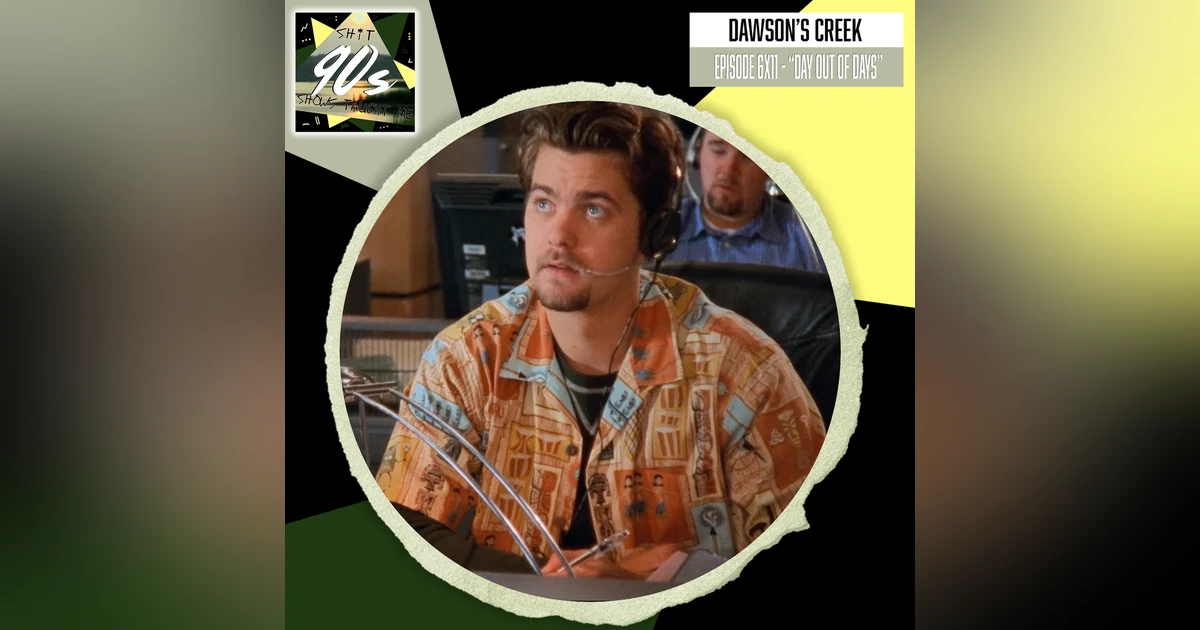 Dawson's Creek: Season 6 Episode 11 - Day Out of Days