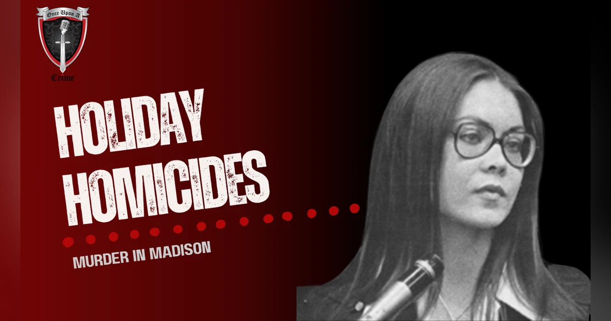 S1 Ep25: Holiday Homicides: Murder in Madison