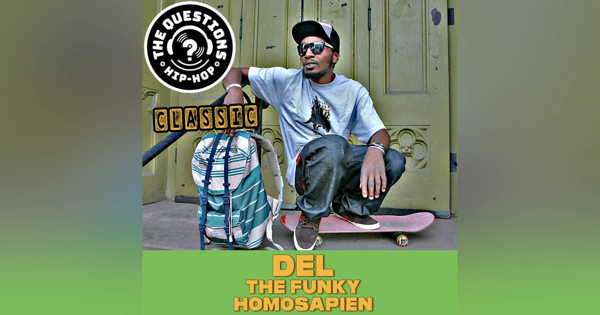 Del the Funky Homosapien - Questions Classic