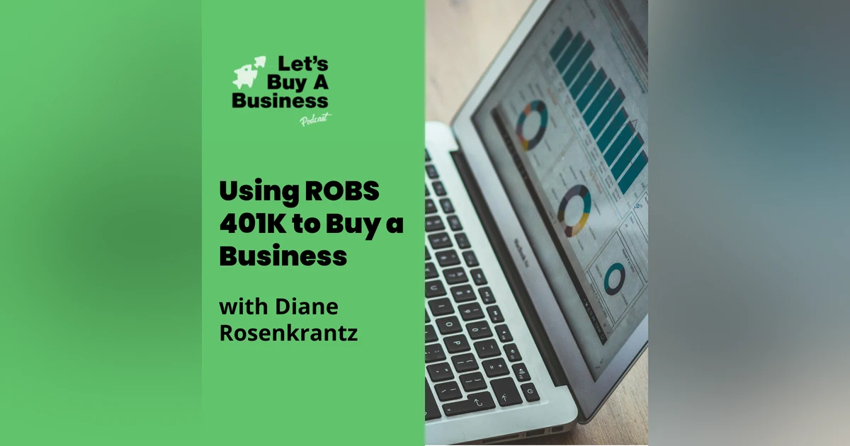 Using ROBS 401K to Buy a Business with Diane Rosenkrantz