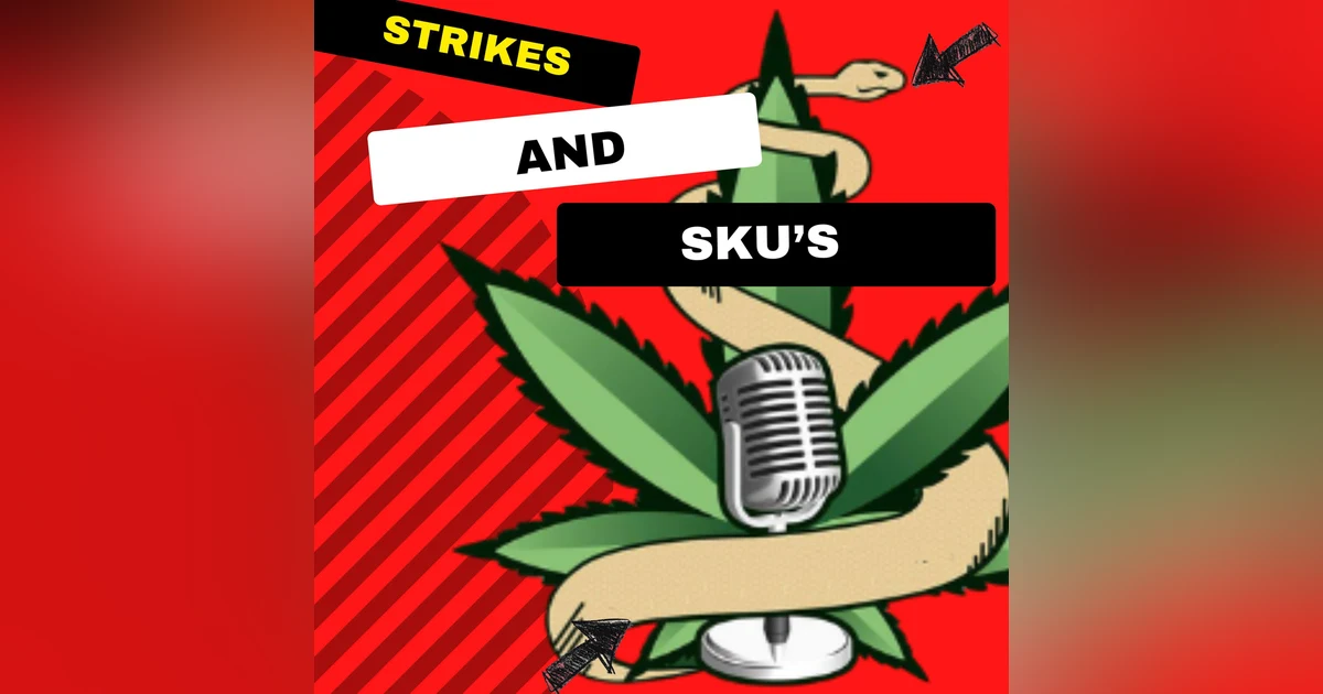 E184 - Retail Cannabis: Strikes, SKUs & Budtenders
