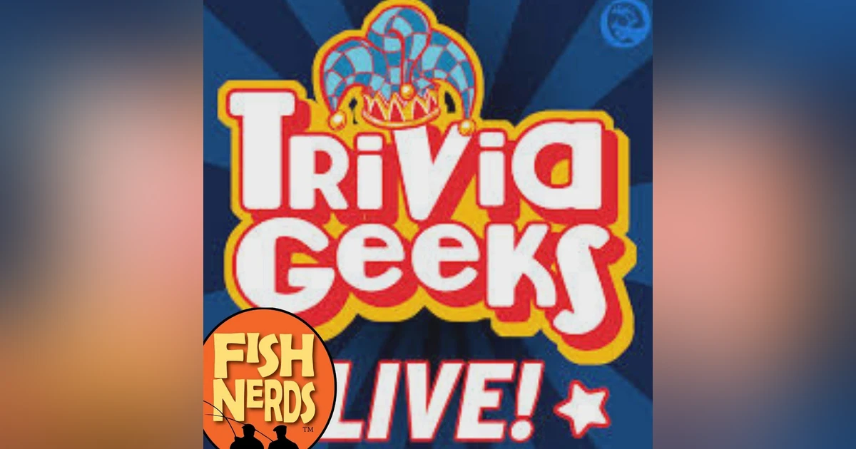 Trivia Geeks Live Something Fishy