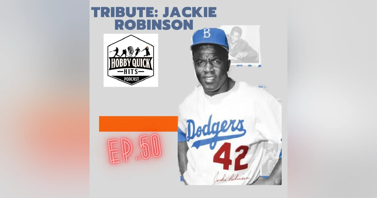 HQH Ep.50 Tribute to Jackie Robinson