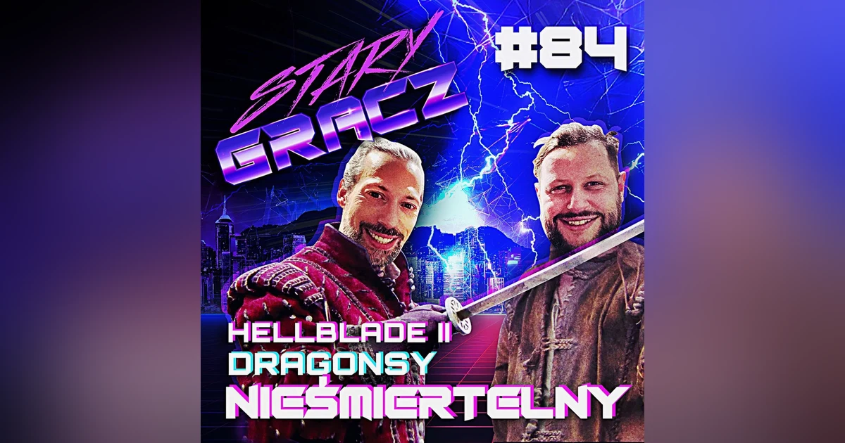 #84 Hellblade II, Dragonsy, Nieśmiertelny