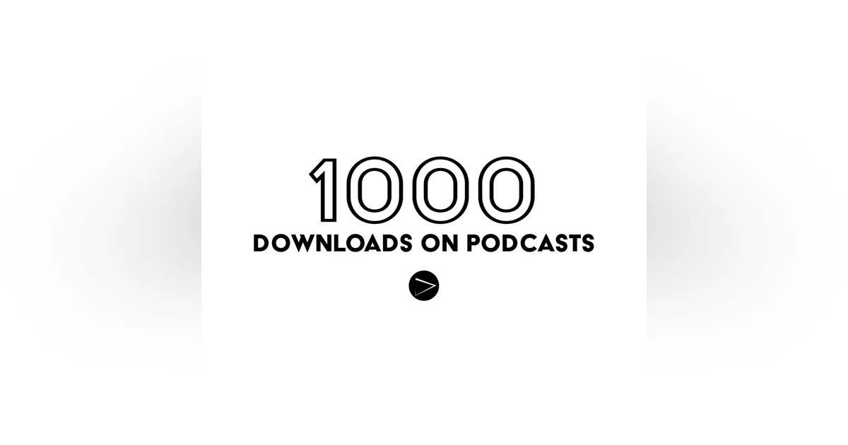 (A.G.E) 1000 DOWNLOADS ON PODCASTS!!! THANK YOU!!! - 019
