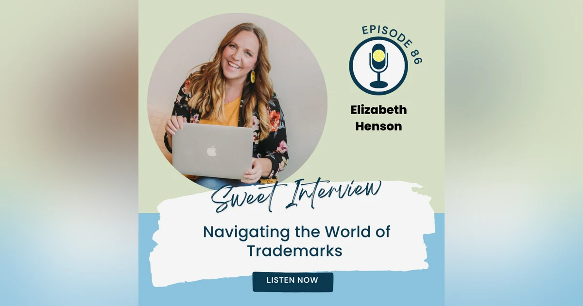 Navigating the World of Trademarks with Elizabeth Henson