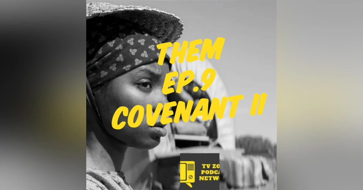 Them Ep.9 Covenant II