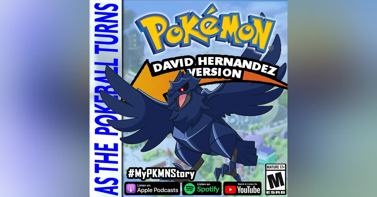 "The Greatest Pokemon Story Never Told" ft. David Hernandez | TRAINER'S EYE #186