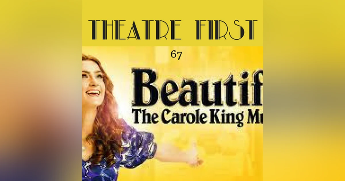 67: Beautiful - The Carol King Musical (Melbourne Production) - Theatre First with Alex First