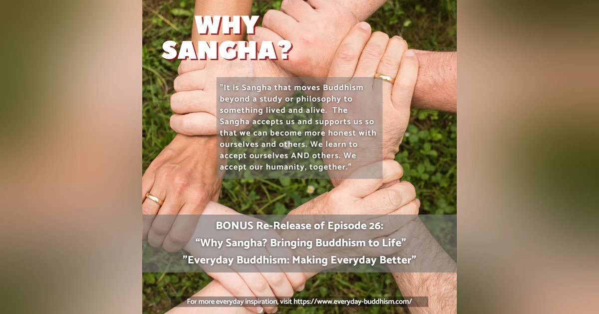 BONUS Episode - Re-Release of Why Sangha - Bringing Buddhism to Life