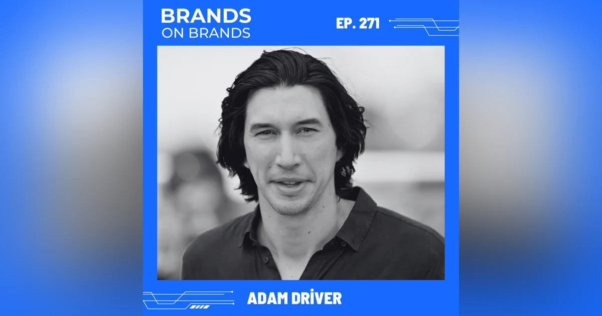 Personal Branding Lessons from Adam Driver - Focus, Doubt, and Mission | Ep. 271