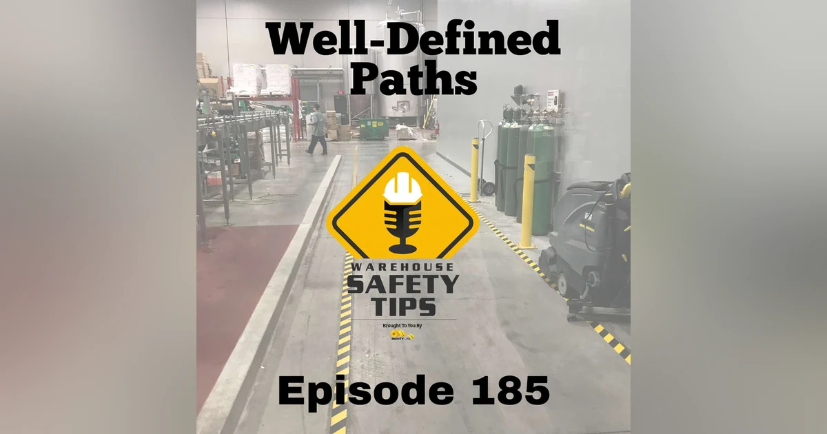 S4 Ep185: Warehouse Safety Tips | Episode 185 | The Importance of Well-Defined Paths in Factories and Warehouses