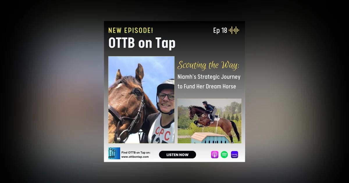 Ep 18 - Scouting the Way: Niamh's Strategic Journey to Fund Her Dream Horse
