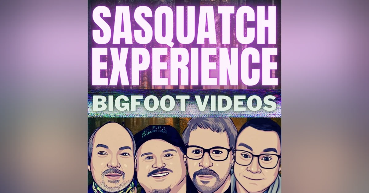 EP 33: Bigfoot Videos