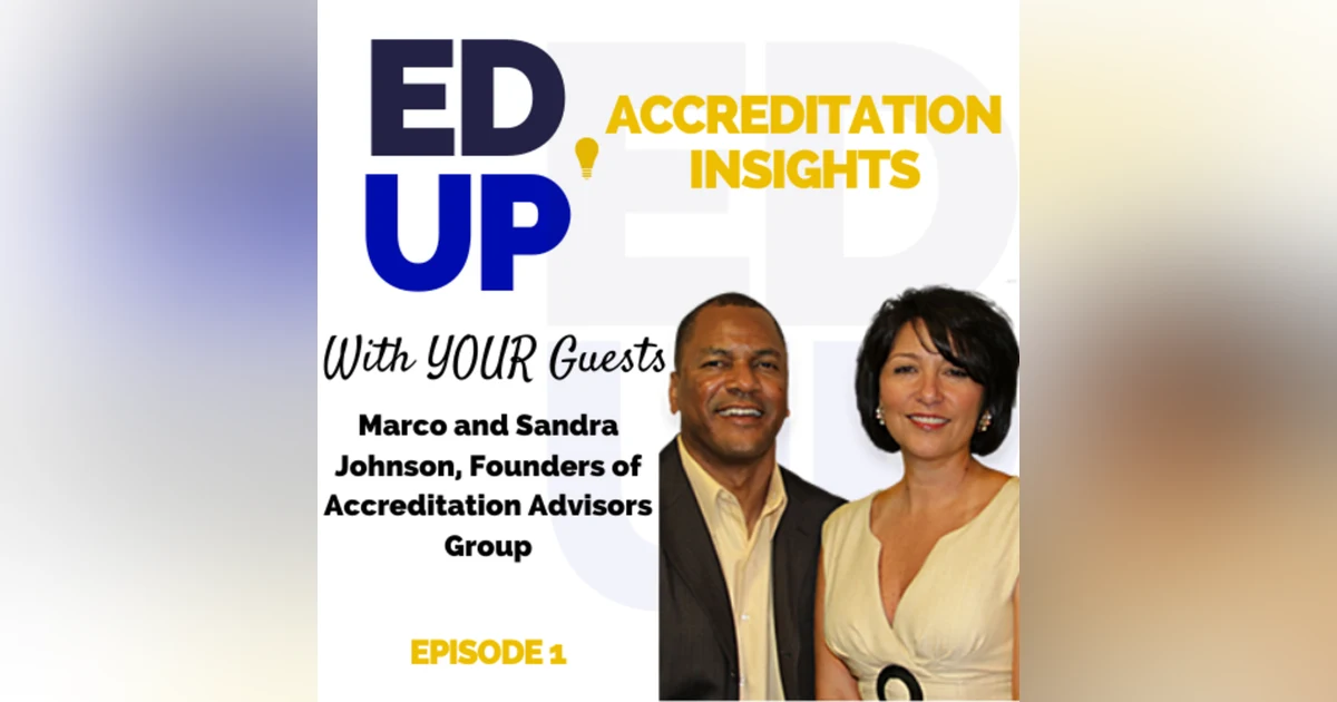 1: Starting Strong: Marco and Sandra Johnson on Founding and Accrediting a College