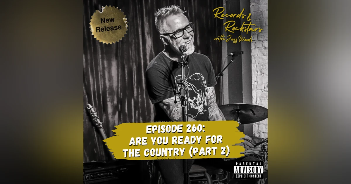 260: Are You Ready for the Country - Part 2
