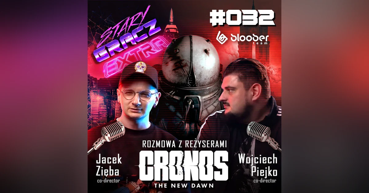 Extra 032 Rozmowa z reżyserami "Cronos: The New Dawn"