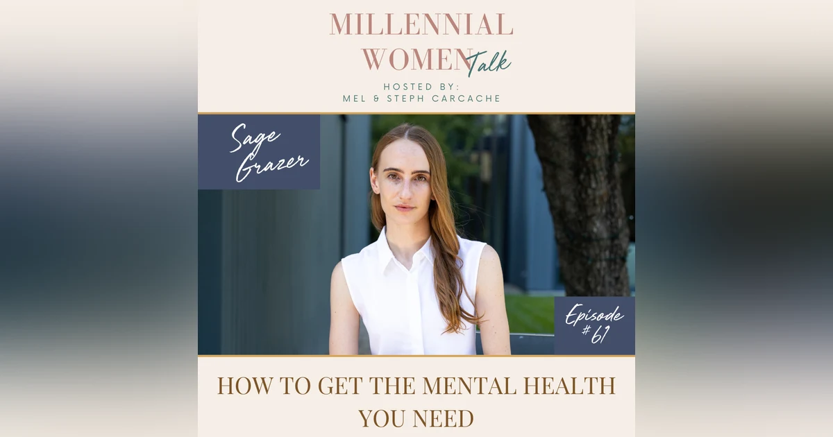 How to Get the Mental Health You Need with Sage Grazer