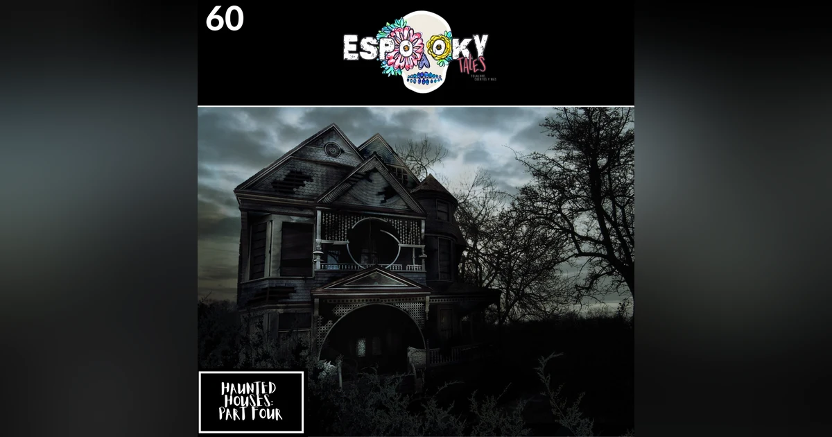 Haunted Houses: Part Four with Jose & Katrina of Save Your Sorry Podcast