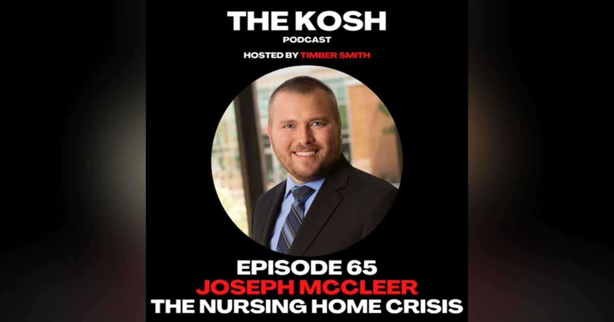 Episode 65: Joseph McCleer - The Nursing Home Crisis