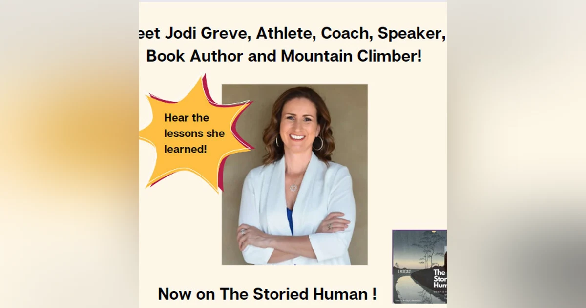 Season 4. Episode 3 Author, Mindset Coach and Mountain climber Jodi Greve asks: "What is your Mount Kilimanjaro?