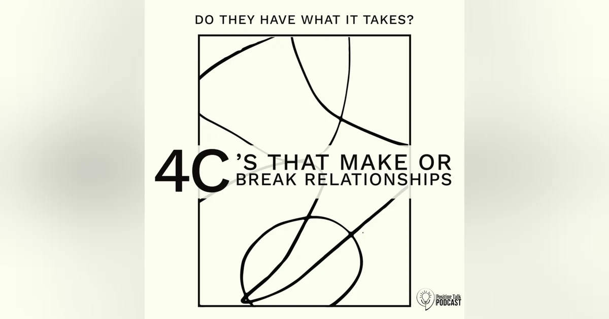 8:9 The 4 C’s that make or break relationships.