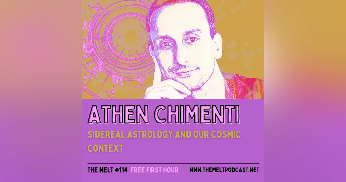 Athen Chimenti | Sidereal Astrology and Our Cosmic Context (FREE FIRST HOUR)