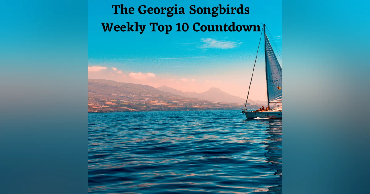 The Georgia Songbirds Weekly Top 10 Countdown Week 158