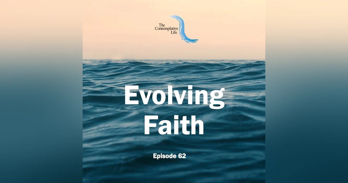 Ep 62 Evolving Faith