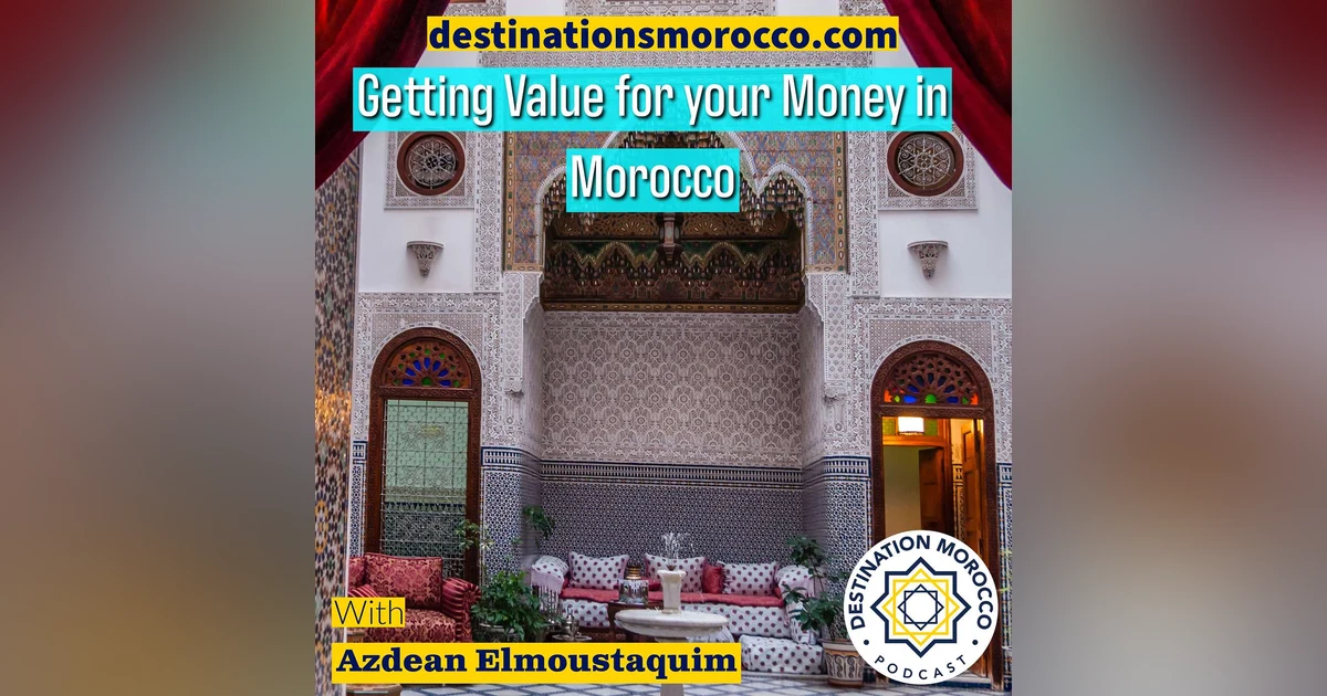 Getting Value for your Money in Morocco