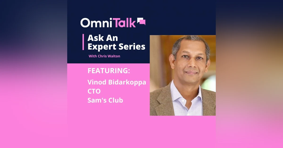 Ask An Expert | Sam's Club Chief Technology Officer Vinod Bidarkoppa