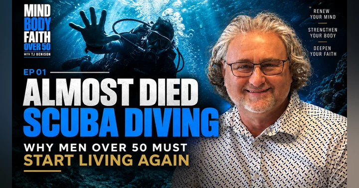 image for EP 01 Almost Died Scuba Diving Why Men Over 50 Must Start Living Again