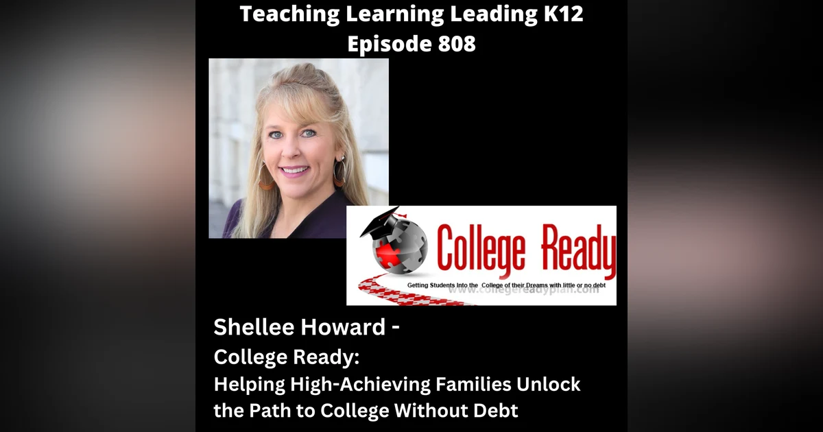 Shellee Howard - College Ready - Helping High-Achieving Families Unlock the Path to College Without Debt - 808