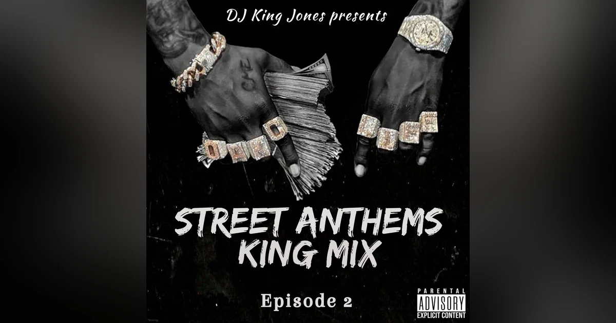 Street Anthems King Mix (Episode 2)