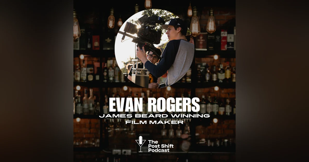 Episode #176 - Evan Rogers, James Beard Winning Film Maker