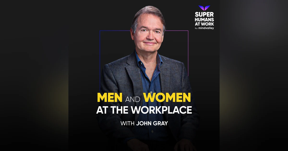 Men And Women At The Workplace — John Gray