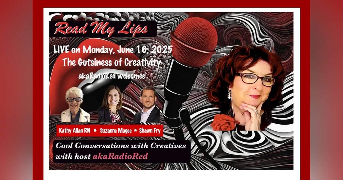 Read My Lips: The Gutsiness of Creativity!