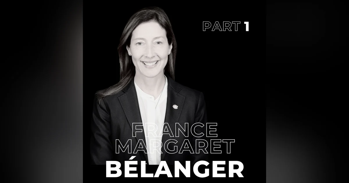 114: Resilience, Leadership, and the Power of Getting It Done with France Margaret Bélanger