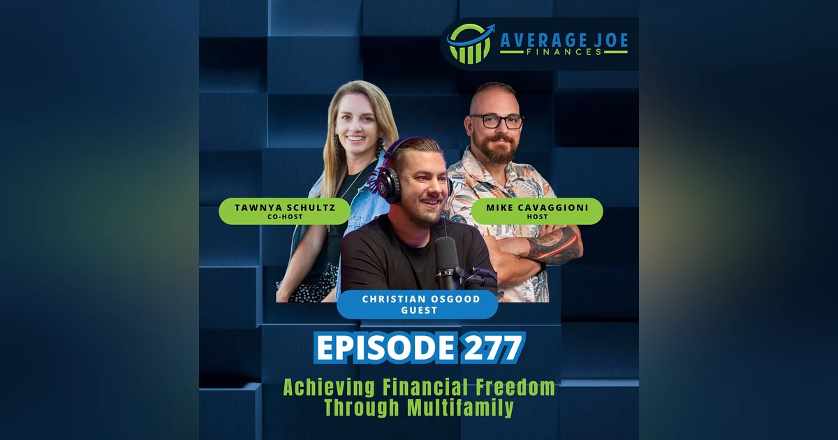 277. Achieving Financial Freedom Through Multifamily with Christian Osgood