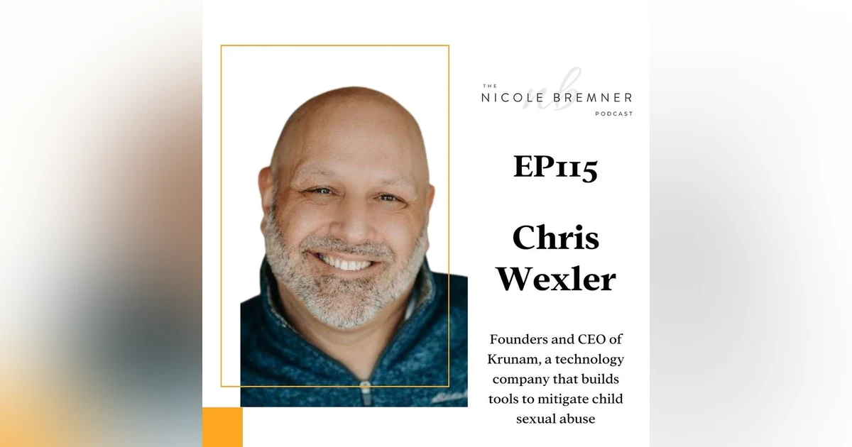 How technology is helping the fight against Child Sexual Abuse Material with Krunam CEO Chris Wexler #115